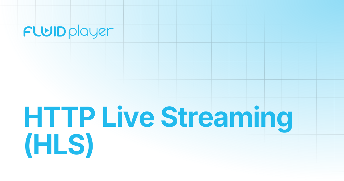 HTTP Live Streaming (HLS) | FluidPlayer Docs